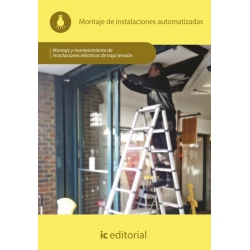 Montaje de instalaciones automatizadas. ELEE0109 - Montaje y mantenimiento de instalaciones eléctricas de baja tensión