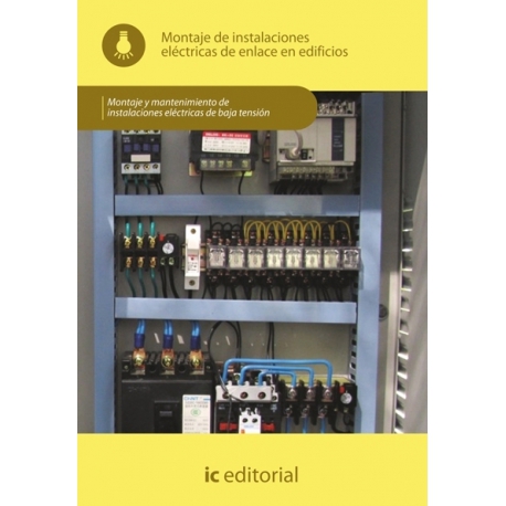 Montaje de instalaciones eléctricas de enlace en edificios.