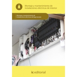 Montaje y mantenimiento de instalaciones eléctricas de interior. ELEE0109 - Montaje y mantenimiento de instalaciones eléctricas 
