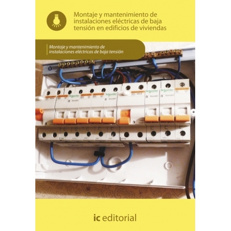 Montaje y mantenimiento de instalaciones eléctricas  de baja tensión en edificios de viviendas.