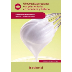 Elaboraciones complementarias en panadería y bollería. INAF0108