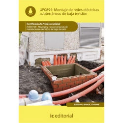 Montaje de redes eléctricas subterráneas de baja tensión. ELEE0109 - Montaje y mantenimiento de instalaciones eléctricas de Baja