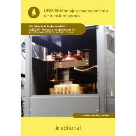 Montaje y mantenimiento de transformadores. ELEE0109