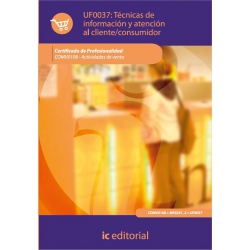 Técnicas de información y atención al cliente/consumidor. COMV0108 - Actividades de venta