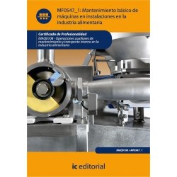 Mantenimiento básico de máquinas e instalaciones en la industria alimentaria. INAQ0108