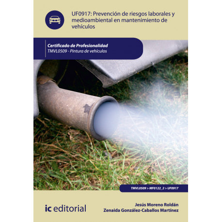 Prevención de riesgos laborales y medioambientales en  mantenimiento de vehículos UF0917