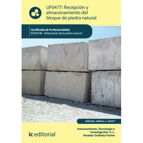 Recepción y almacenamiento del bloque de piedra natural  UF0477