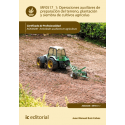 Operaciones auxiliares de preparación del terreno, plantación y siembra de  cultivos agrícolas  MF0517_1 
