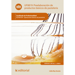Preelaboración de productos básicos de pastelería UF0819