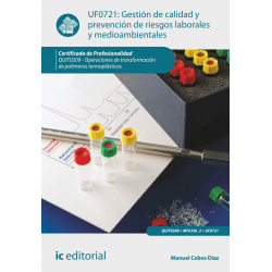 Gestión de calidad y prevención de riesgos laborales y medioambientales UF0721