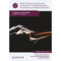 Procesos y técnicas de conservación o embalsamamiento de cadáveres con productos biocidas UF0473
