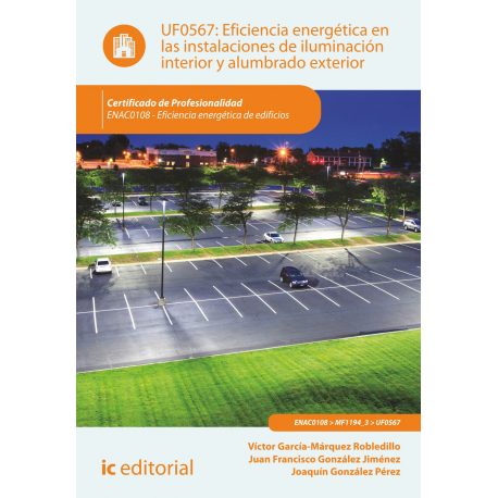 Eficiencia energética en las instalaciones de iluminación interior y alumbrado exterior UF0567