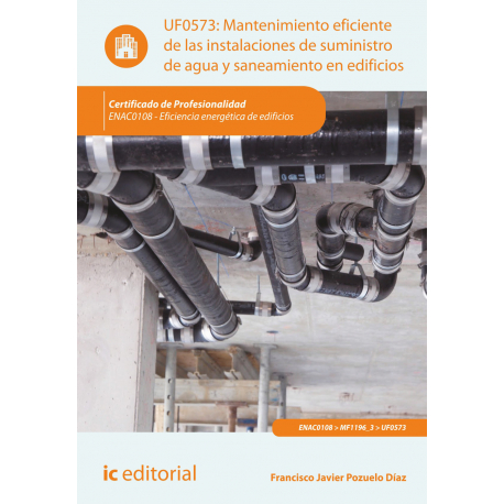 Mantenimiento eficiente de las instalaciones de suministro de agua y saneamiento en edificios UF0573