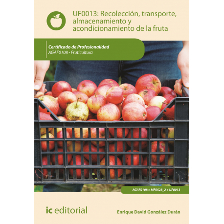 Recolección, transporte, almacenamiento y acondicionamiento de la fruta UF0013