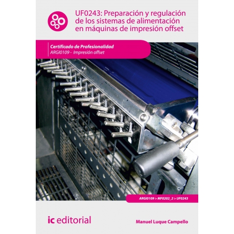 Preparación y regulación de los sistemas de alimentación en máquinas de impresión offset. ARGI0109