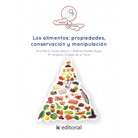 Los alimentos: propiedades, conservación y manipulación