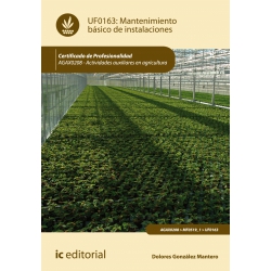 Mantenimiento básico de instalaciones. AGAX0208 - Actividades auxiliares en agricultura