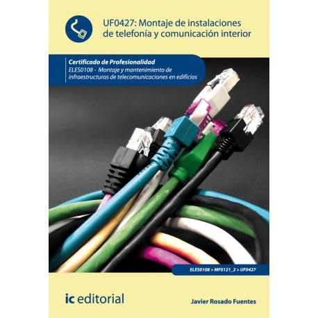 Montaje de instalaciones de telefonía y comunicación interior. ELES0108 