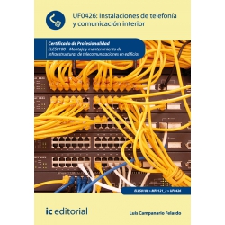 Instalaciones de telefonía y comunicación interior. ELES0108 - Montaje y mantenimiento de infraestructuras de telecomunicaciones