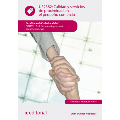 Calidad y servicios de proximidad en el pequeño comercio UF2382