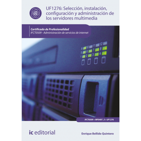 Selección, instalación, configuración y administración de los servidores multimedia UF1276