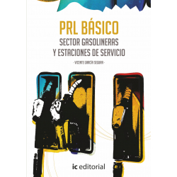 Prevención de Riesgos Laborales Básico. Sector Gasolineras y Estaciones de Servicio