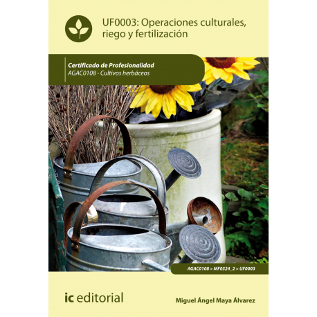 Operaciones culturales, riego y fertilización - UF0003