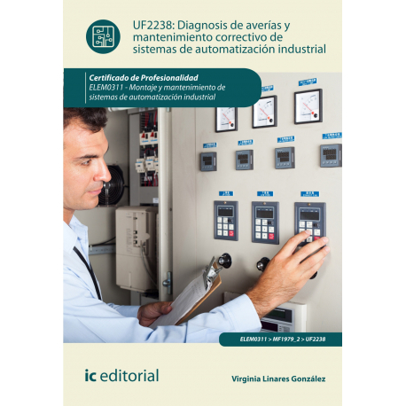 Diagnosis de averías y mantenimiento correctivo de sistemas de automatización industrial UF2238
