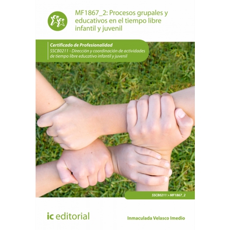 Procesos grupales y educativos en el tiempo libre infantil y juvenil. SSCB0211 