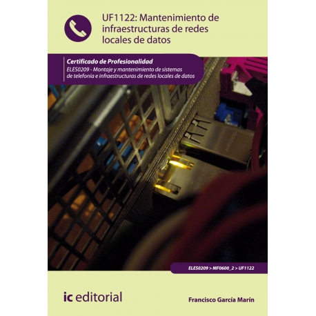 Mantenimiento de infraestructuras de redes locales de datos. ELES0209 