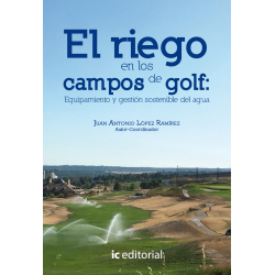 El riego en los campos de golf: Equipamiento y gestión sostenible del agua