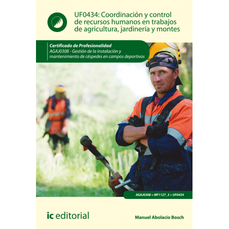 Coordinación y control de recursos humanos en trabajos de agricultura, jardinería y montes UF0434