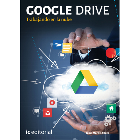 Google Drive. Trabajando en la nube