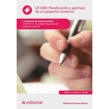 Planificación y apertura de un pequeño comercio. COMT0112 