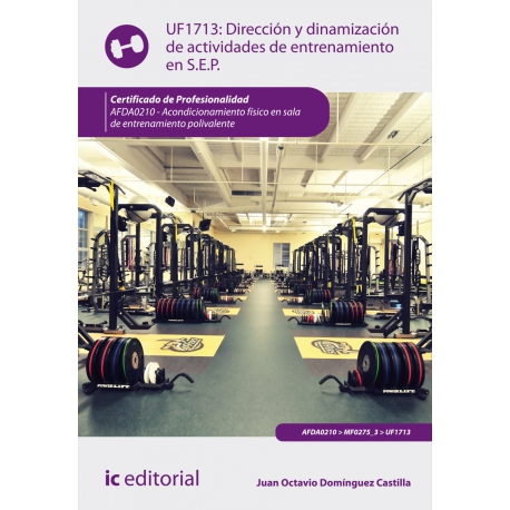 Dirección y dinamización de actividades de entrenamiento en sala de entrenamiento polivalente. AFDA0210 