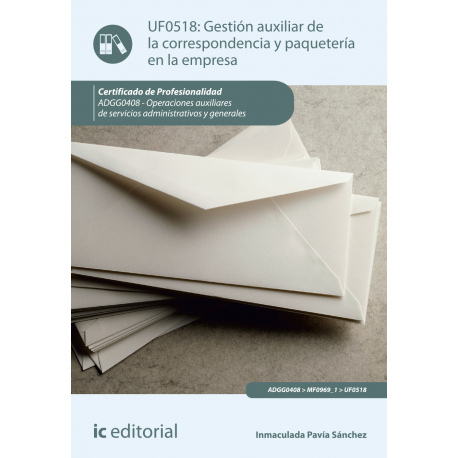 Gestión auxiliar de la correspondencia y paquetería en la empresa (2ª ed.) UF0518