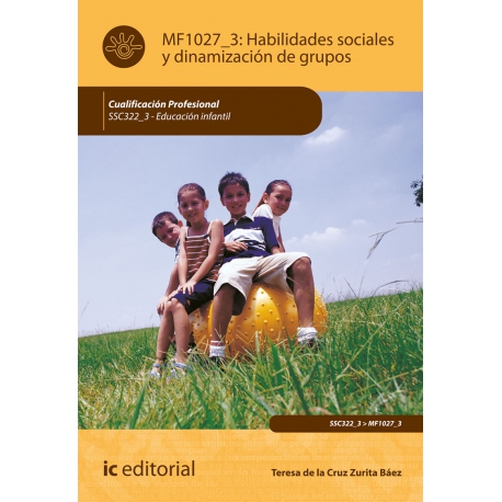 Habilidades Sociales y Dinamización de Grupos MF1027_3 (2ª Ed.)