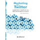 Marketing en Twitter. Marketing a través de las principales Redes Sociales