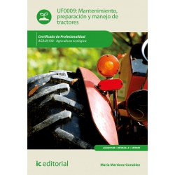 Mantenimiento, preparación y manejo de tractores UF0009