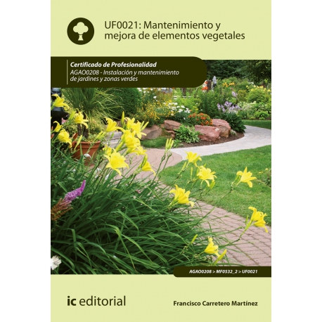 Mantenimiento y mejora de elementos vegetales UF0021