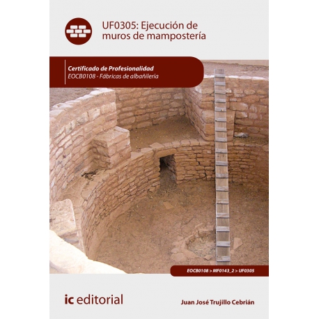 Ejecución de muros de mampostería UF0305 (2ª Ed.)