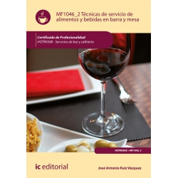 Técnicas de servicio de alimentos y bebidas en barra y mesa MF1046_2 (2ª Ed.)