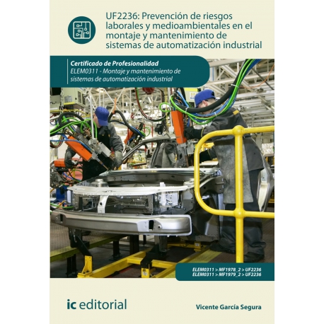 Prevención de riesgos laborales y mediambientales en el montaje y mantenimiento de sistemas de automatización industrial. ELEM03