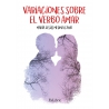Variaciones sobre el verbo amar