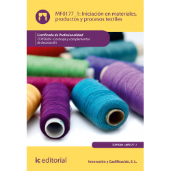 Iniciación en materiales, productos y procesos textiles MF0177_1 (2ª Ed.)