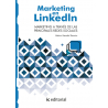 Marketing en LinkedIn. Marketing a través de las principales Redes Sociales