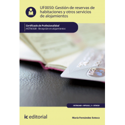 Gestión de reservas de habitaciones y otros servicios de alojamientos UF0050 (2ª Ed.)