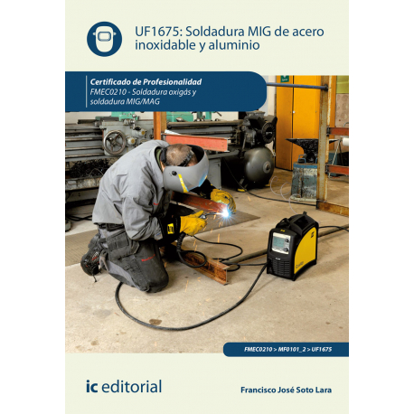 Soldadura MIG de acero inoxidable y aluminio UF1675 (2ª Ed.)