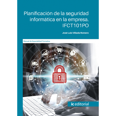 IFCT101PO. Planificación de la seguridad informática en la empresa