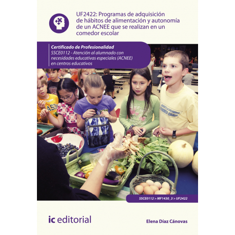Programas de adquisición de hábitos de alimentación y autonomía de un ACNEE UF2422 (2ª Ed.)